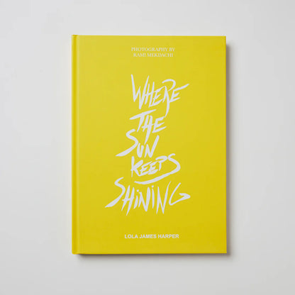 【Lola James Harper】<br>アートブック<br>Where the Sun Keeps Shining-
